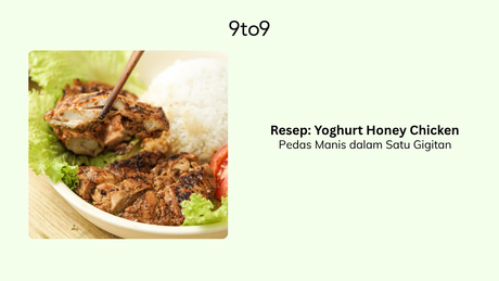 Yoghurt Honey Chicken: Pedas Manis dalam Satu Gigitan