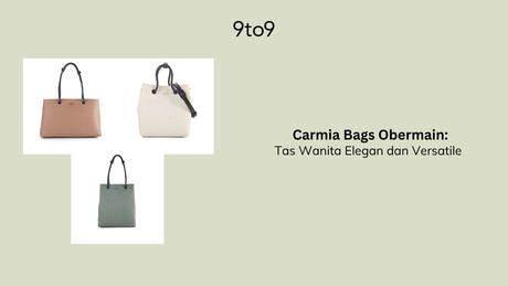 Carmia Bags Obermain: Tas Wanita Elegan dan Versatile