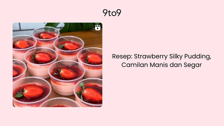 Resep: Strawberry Silky Pudding, Camilan Manis dan Segar