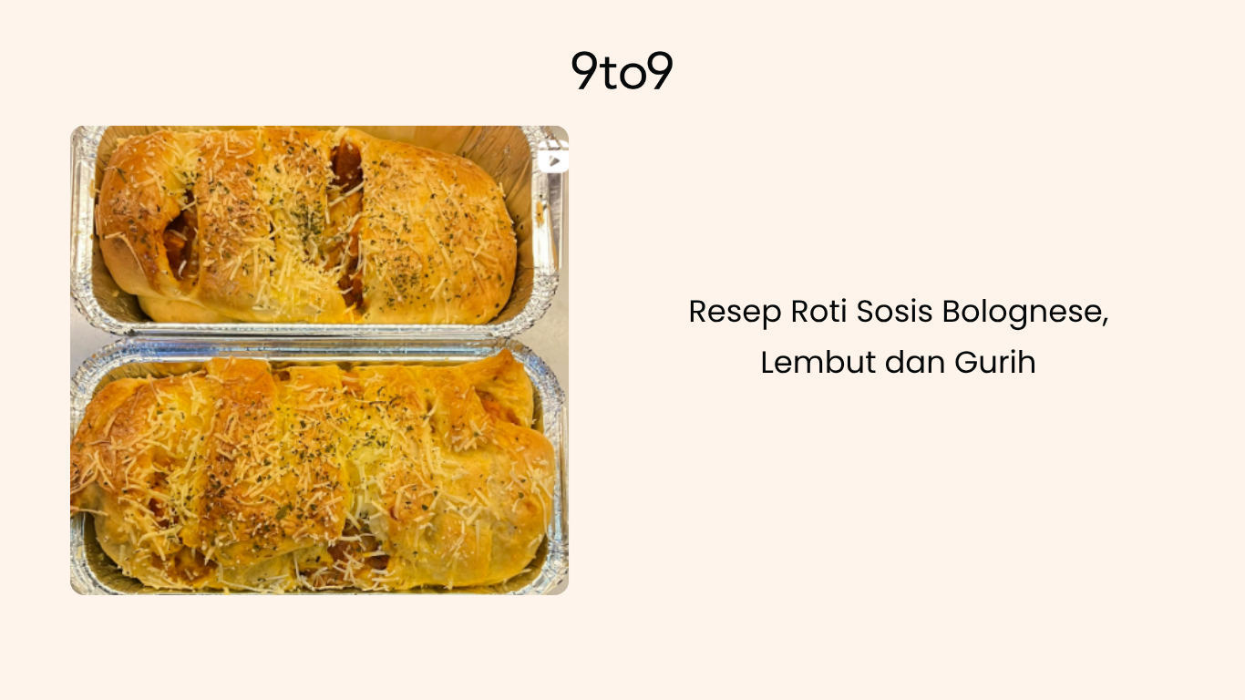 Resep Roti Sosis Bolognese, Lembut dan Gurih